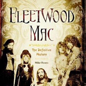 Fleetwood Mac: The Definitive History by Mike Evans Book The Fast Free Shipping
